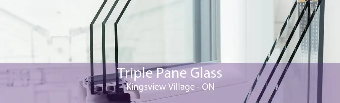 Triple Pane Glass Kingsview Village - ON