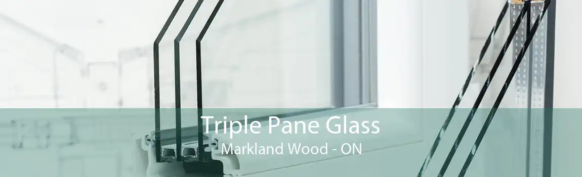 Triple Pane Glass Markland Wood - ON
