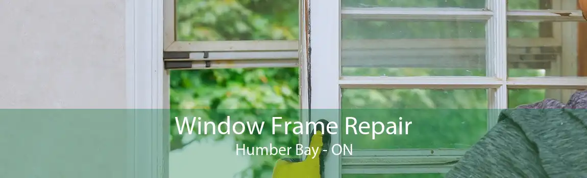 Window Frame Repair Humber Bay - ON