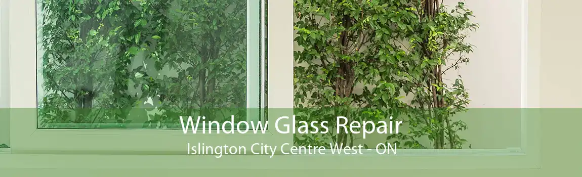 Window Glass Repair Islington City Centre West - ON