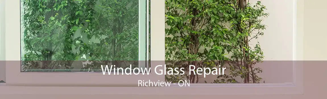 Window Glass Repair Richview - ON