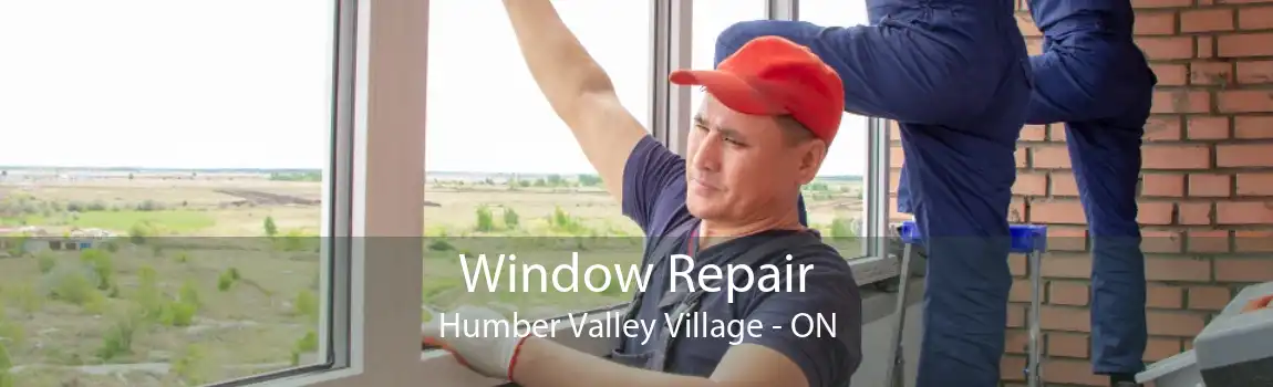 Window Repair Humber Valley Village - ON