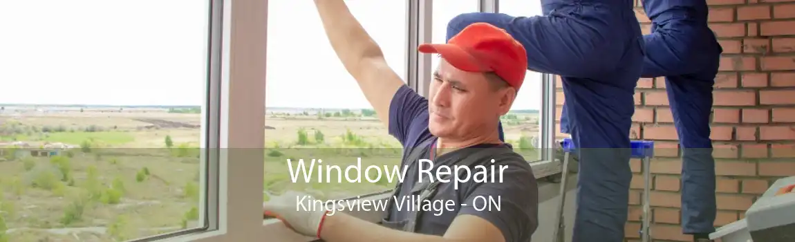 Window Repair Kingsview Village - ON