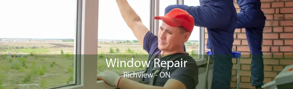 Window Repair Richview - ON