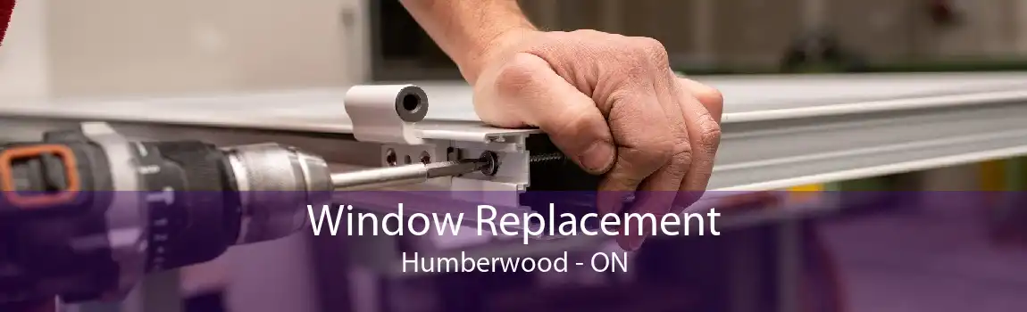 Window Replacement Humberwood - ON