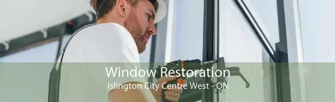 Window Restoration Islington City Centre West - ON