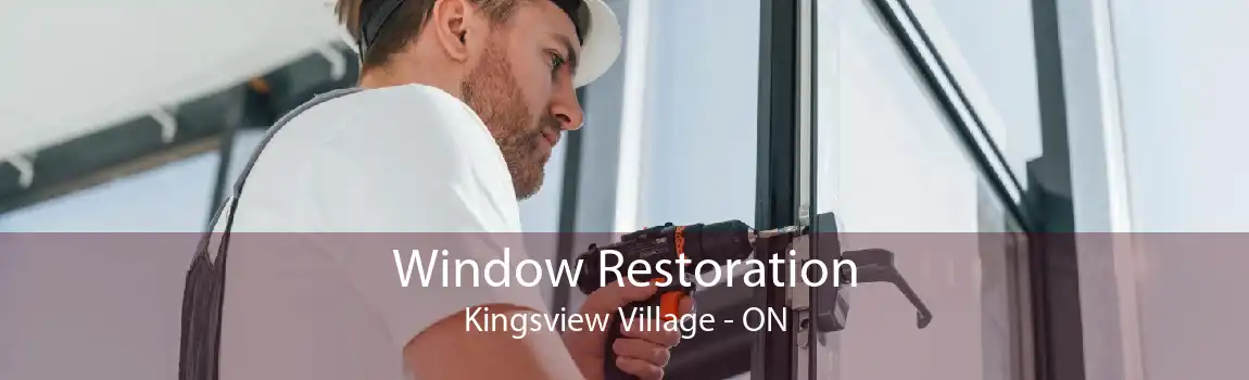 Window Restoration Kingsview Village - ON