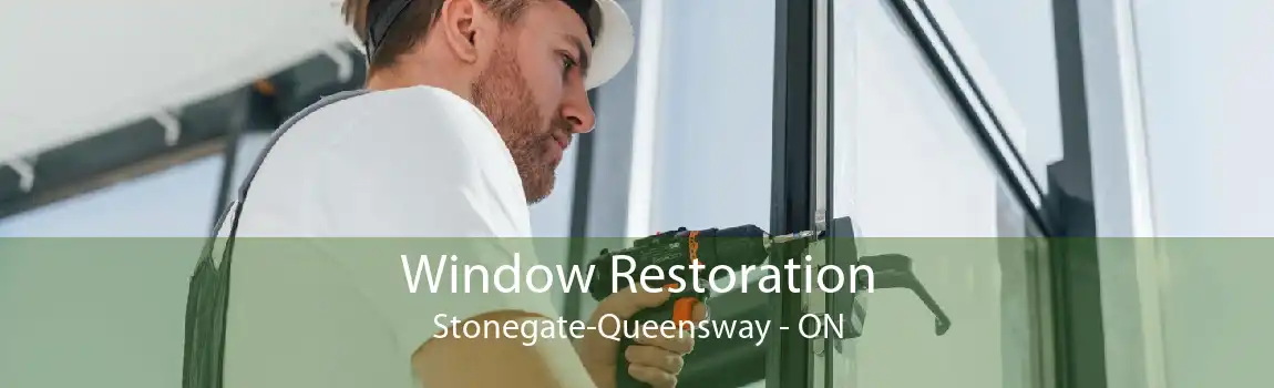 Window Restoration Stonegate-Queensway - ON